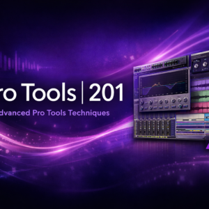Pro Tools 201: Pro Tools Production I